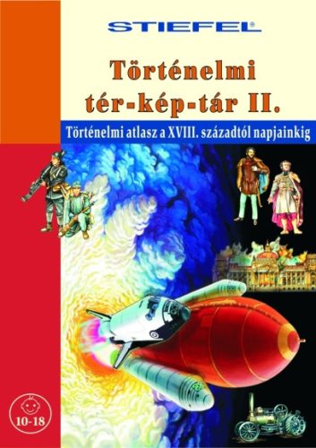 Történelmi tér-kép-tár II. (a XVIII. századtól napjainkig)